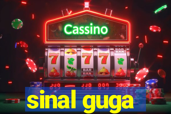 sinal guga